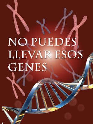 cover image of No puedes llevar esos genes: You Can't Wear These Genes